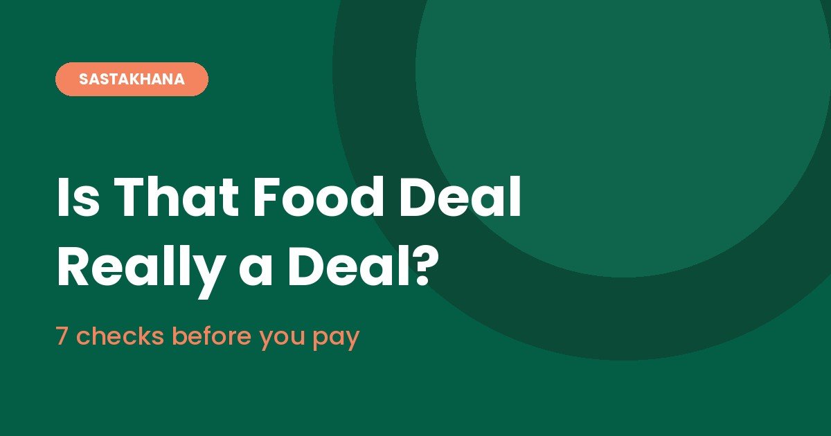 Is That Food Deal Really a Deal? 7 Checks Before You Pay